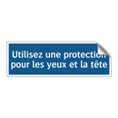 Utilisez une protection pour les yeux et la tête