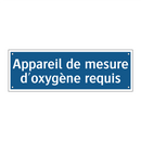 Appareil de mesure d'oxygène requis