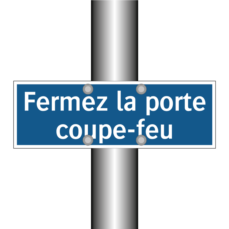 Fermez la porte coupe-feu