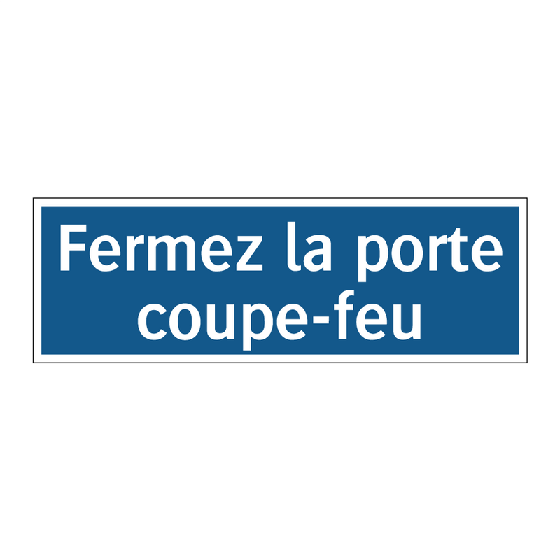Fermez la porte coupe-feu