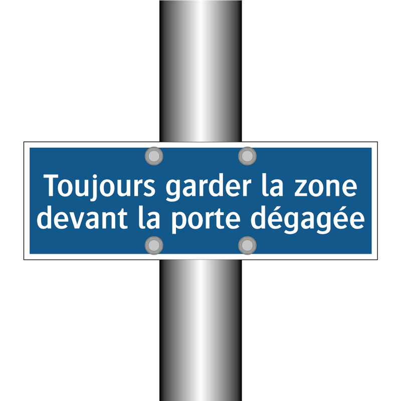 Toujours garder la zone devant la porte dégagée