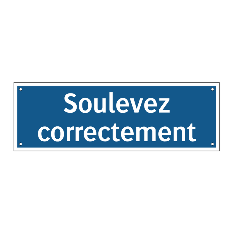 Soulevez correctement