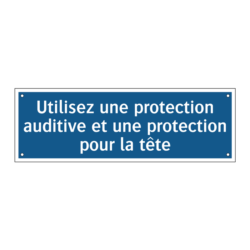 Utilisez une protection auditive et une protection pour la tête