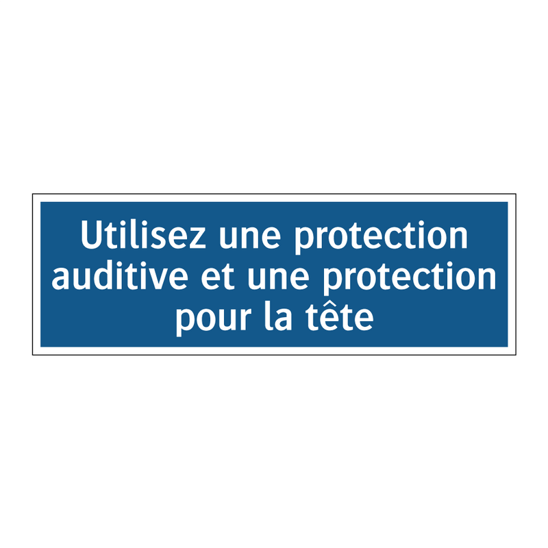 Utilisez une protection auditive et une protection pour la tête