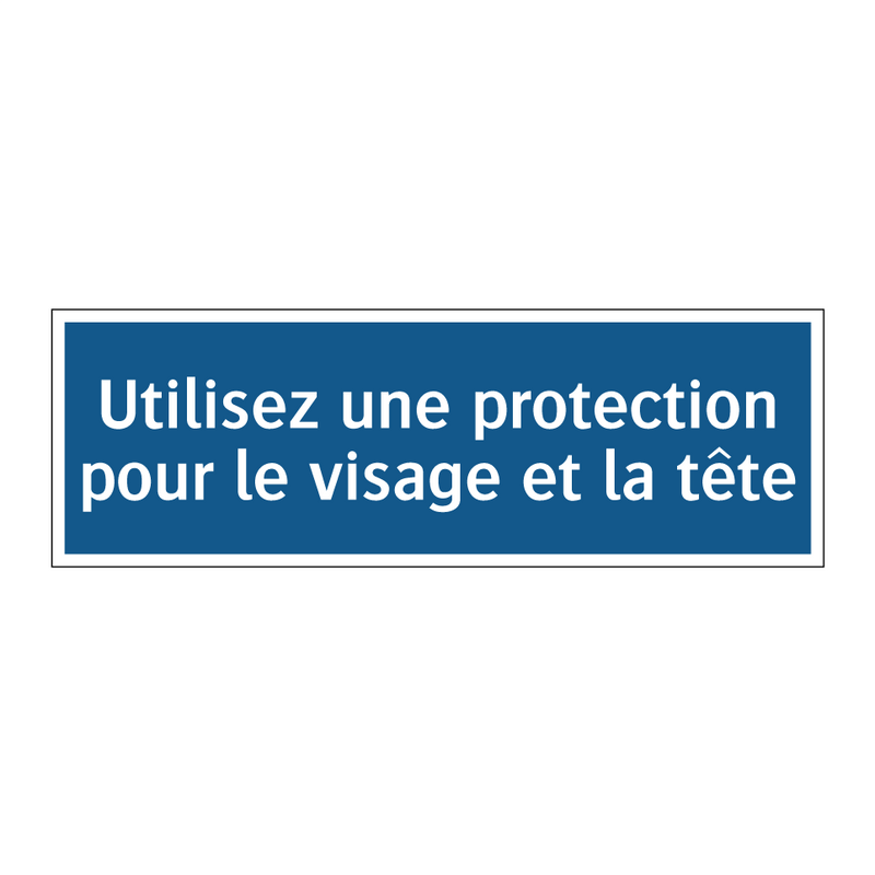 Utilisez une protection pour le visage et la tête