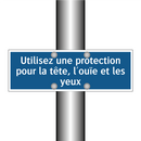 Utilisez une protection pour la tête, l'ouïe et les yeux