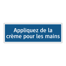 Appliquez de la crème pour les mains