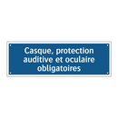 Casque, protection auditive et oculaire obligatoires