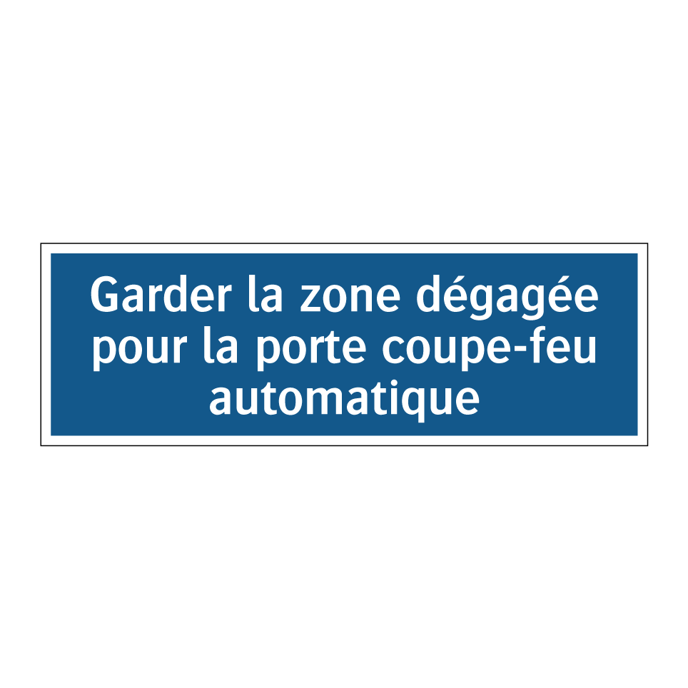 Garder la zone dégagée pour la porte coupe-feu automatique