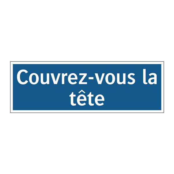 Couvrez-vous la tête