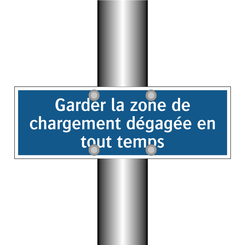 Garder la zone de chargement dégagée en tout temps