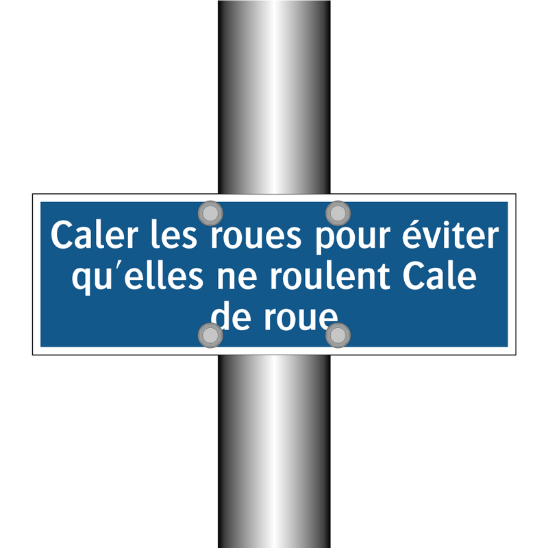 Caler les roues pour éviter qu'elles ne roulent Cale de roue
