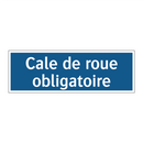 Cale de roue obligatoire