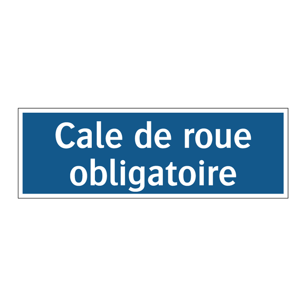 Cale de roue obligatoire