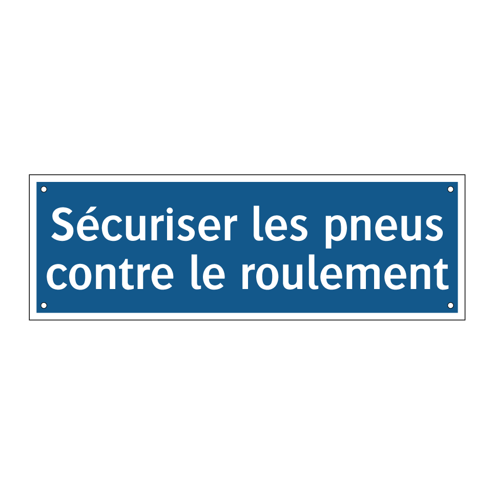 Sécuriser les pneus contre le roulement