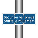 Sécuriser les pneus contre le roulement