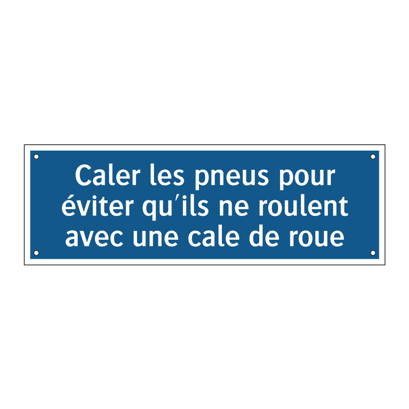Caler les pneus pour éviter qu'ils ne roulent avec une cale de roue