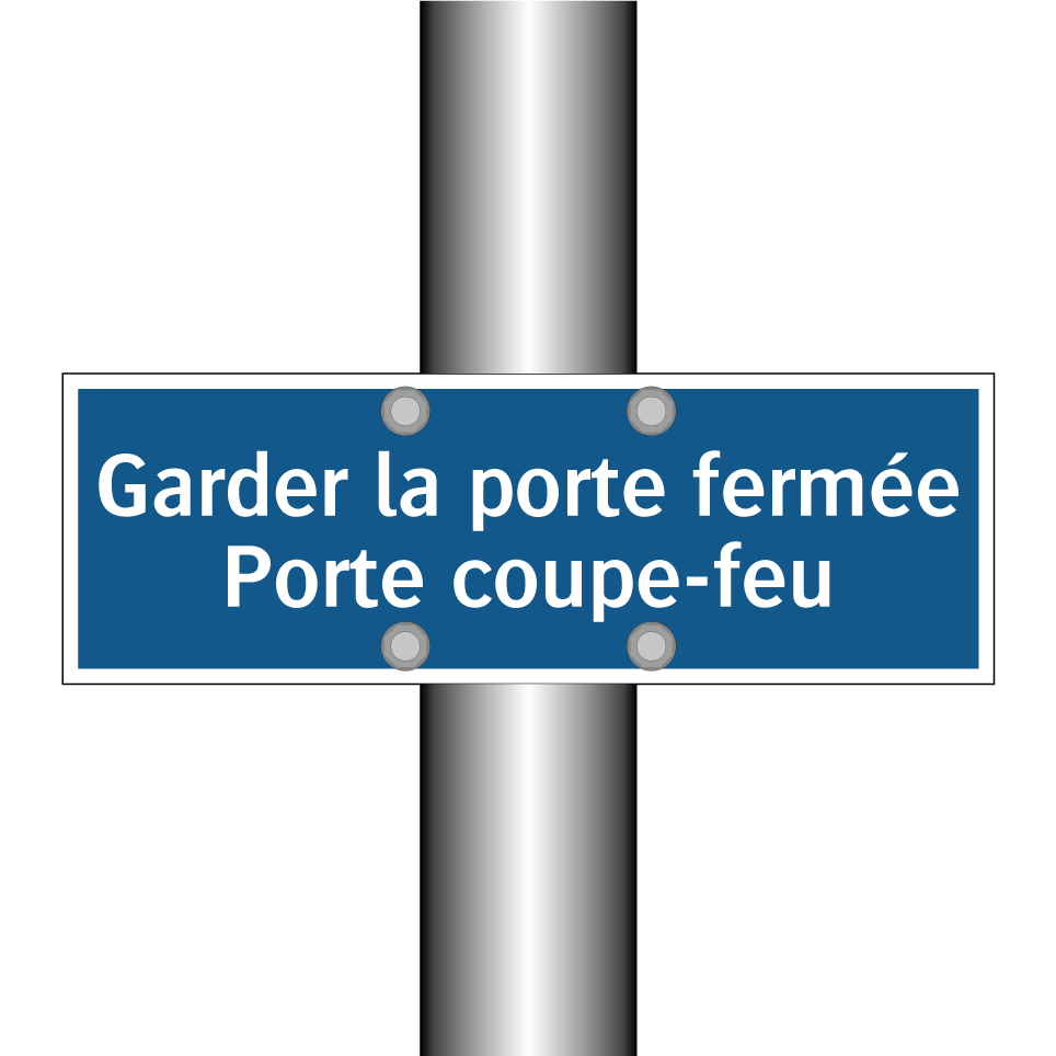 Garder la porte fermée Porte coupe-feu