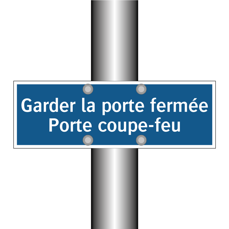 Garder la porte fermée Porte coupe-feu