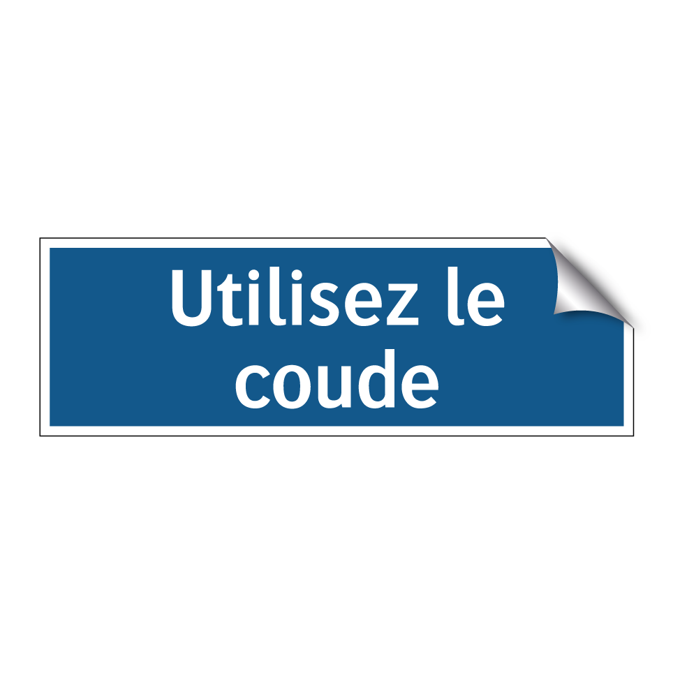 Utilisez le coude