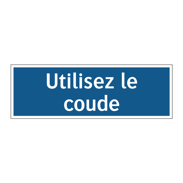 Utilisez le coude