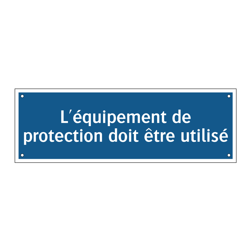 L'équipement de protection doit être utilisé