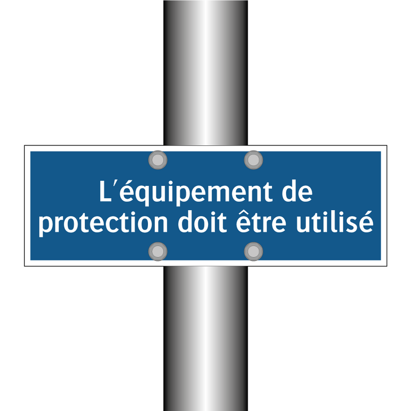 L'équipement de protection doit être utilisé
