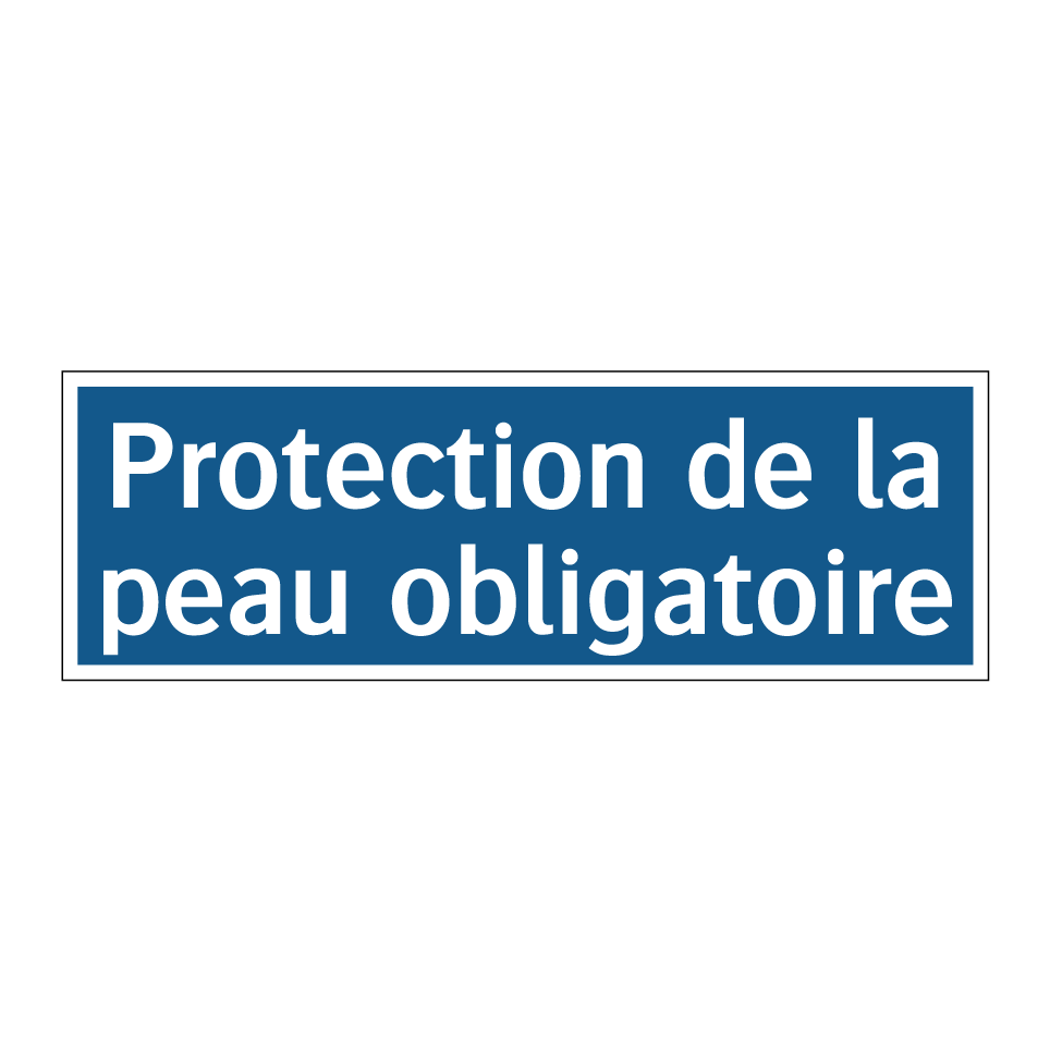 Protection de la peau obligatoire