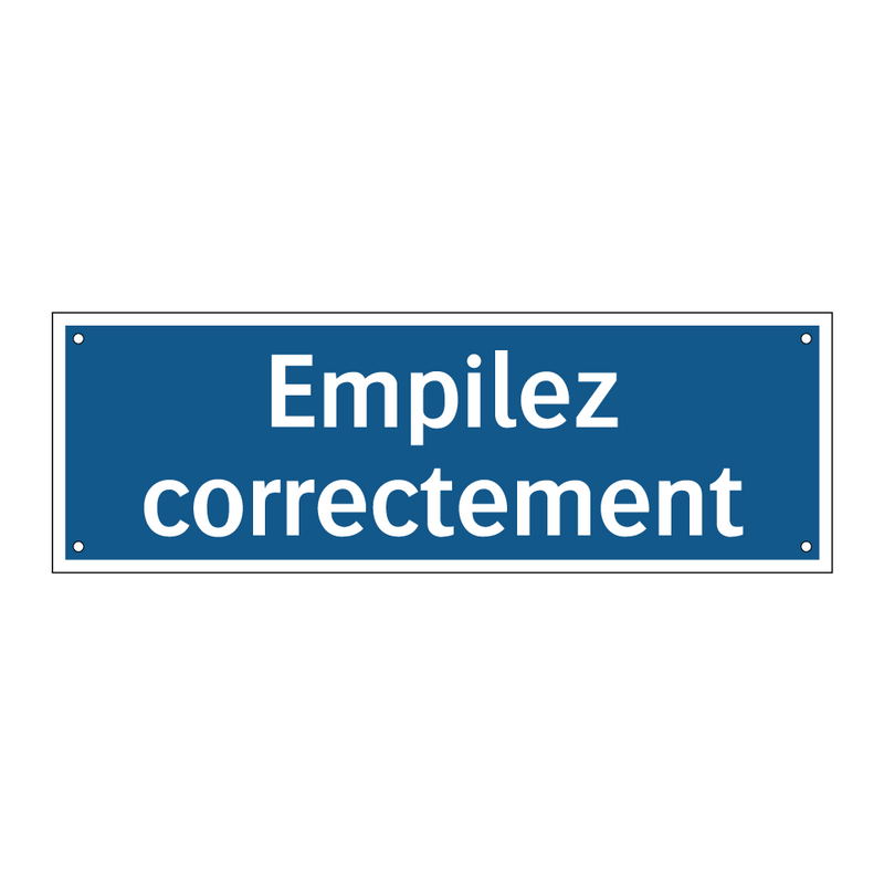 Empilez correctement