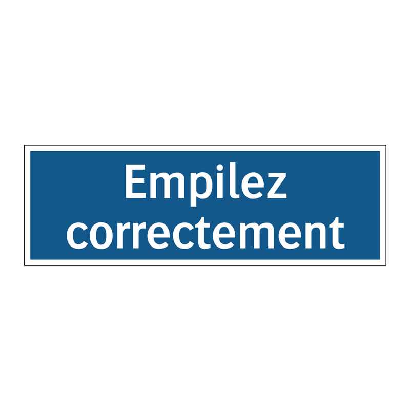 Empilez correctement