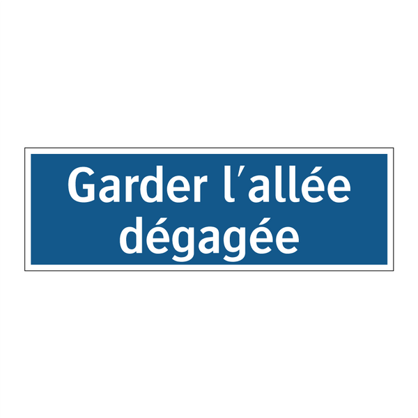 Garder l'allée dégagée