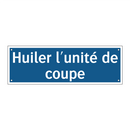 Huiler l'unité de coupe