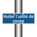 Huiler l'unité de coupe