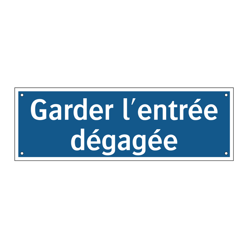 Garder l'entrée dégagée