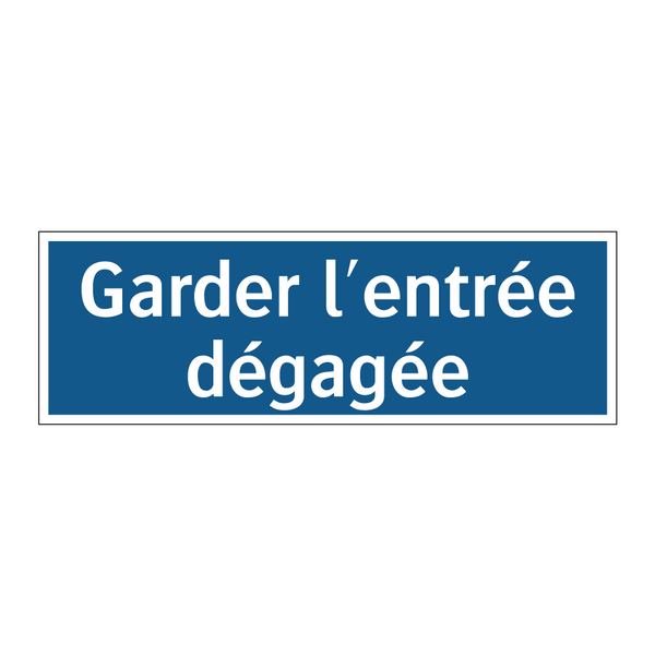 Garder l'entrée dégagée