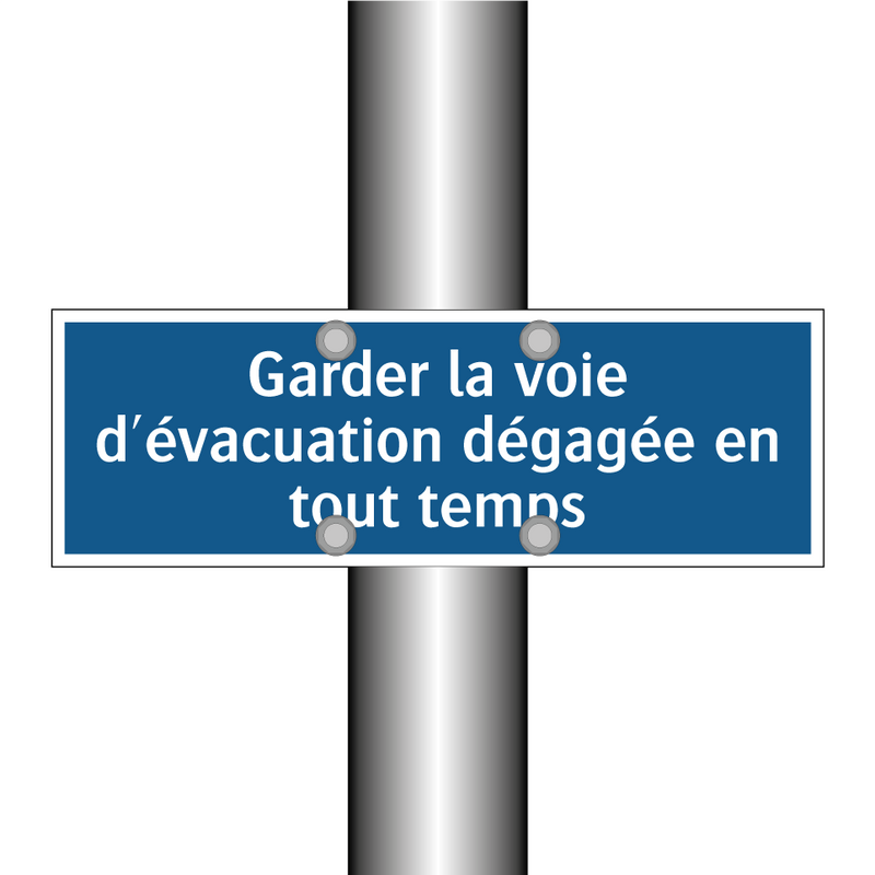 Garder la voie d'évacuation dégagée en tout temps
