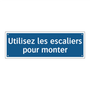 Utilisez les escaliers pour monter