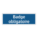 Badge obligatoire