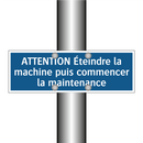 ATTENTION Éteindre la machine puis commencer la maintenance