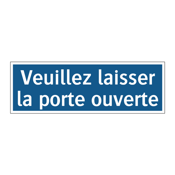 Veuillez laisser la porte ouverte