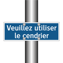 Veuillez utiliser le cendrier