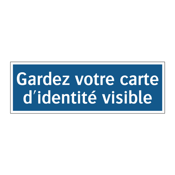 Gardez votre carte d'identité visible