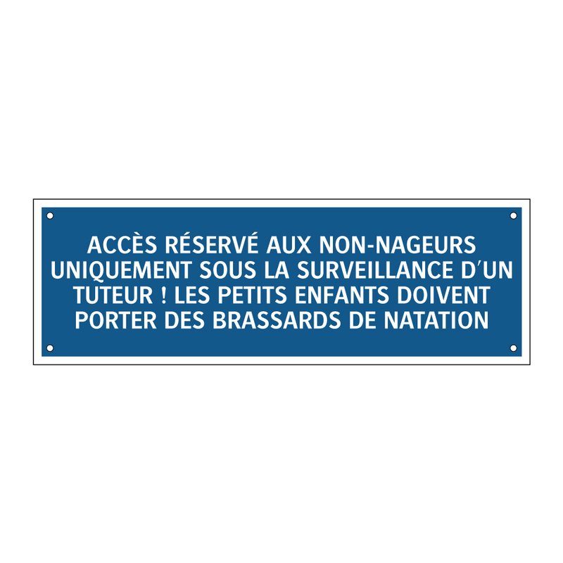 ACCÈS RÉSERVÉ AUX NON-NAGEURS UNIQUEMENT SOUS LA SURVEILLANCE D'UN TUTEUR ! LES PETITS ENFANTS DOIVENT PORTER DES BRASSARDS DE NATATION.