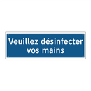 Veuillez désinfecter vos mains