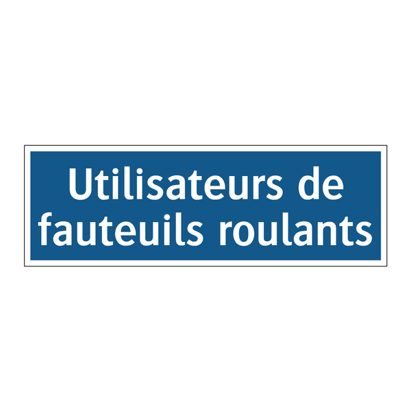 Utilisateurs de fauteuils roulants