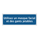 Utilisez un masque facial et des gants jetables