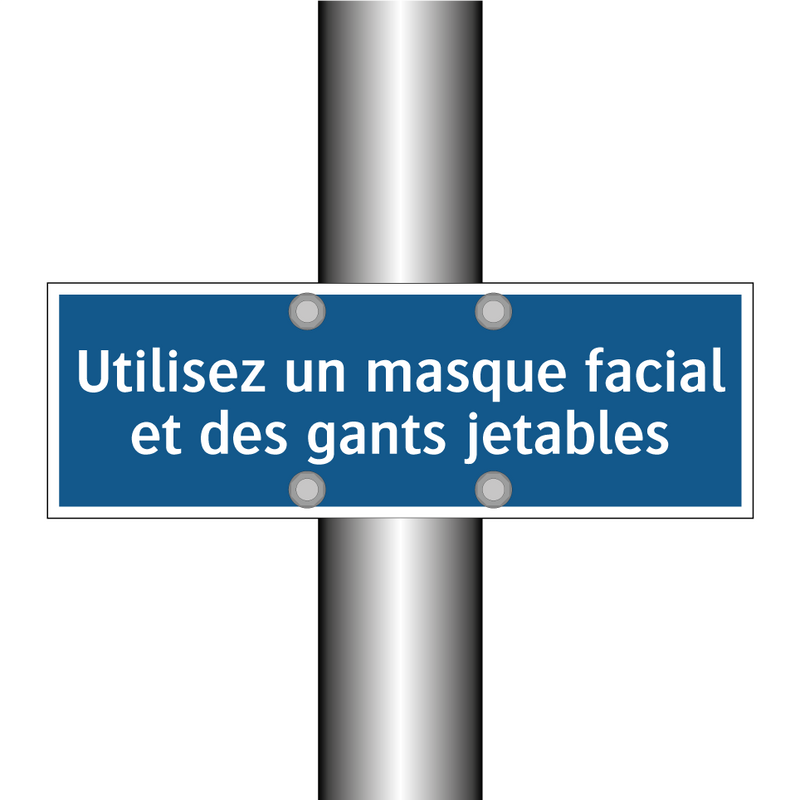 Utilisez un masque facial et des gants jetables