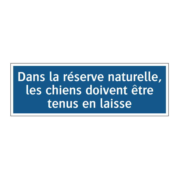 Dans la réserve naturelle, les chiens doivent être tenus en laisse