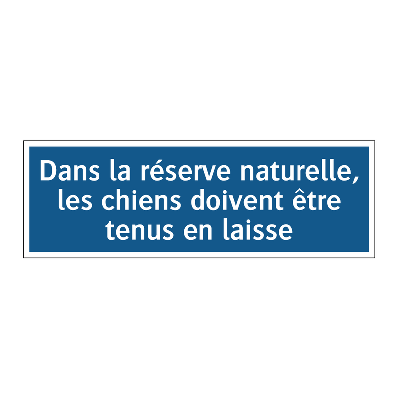 Dans la réserve naturelle, les chiens doivent être tenus en laisse