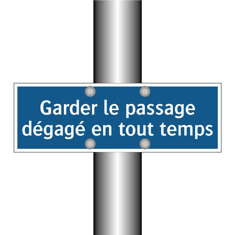 Garder le passage dégagé en tout temps